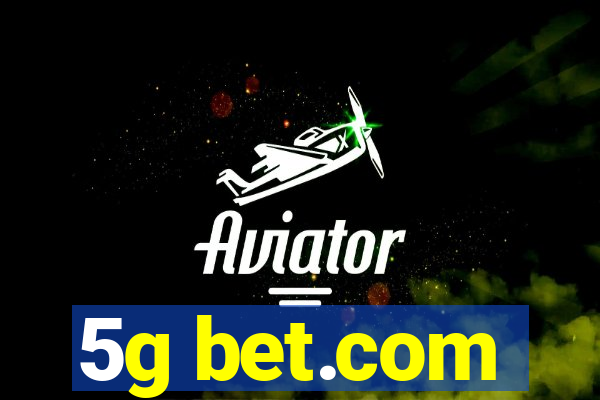 5g bet.com